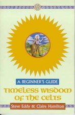 Timeless Wisdom Of The Celts