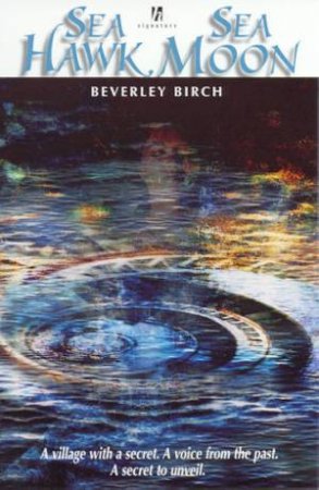 Signature: Sea Hawk, Sea Moon by Beverley Birch