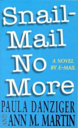 Snail-Mail No More by Paula Danziger & Ann Martin
