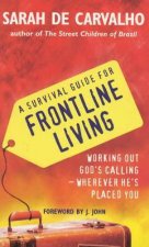 A Survival Guide For Frontline Living