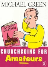 Churchgoing For Amateurs