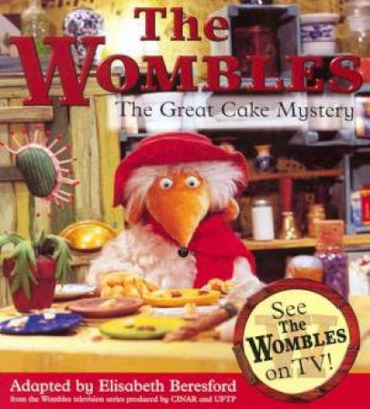 The Wombles: The Great Cake Mystery by Elisabeth Beresford