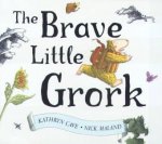 The Brave Little Grork