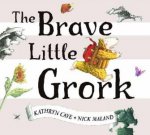 The Brave Little Grork