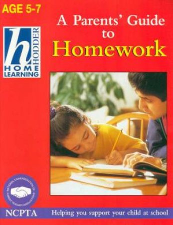 Hodder Home Learning: A Parents' Guide To Homework - Ages 5 - 7 by Barry Silsby