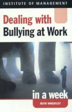Dealing With Bullying At Work In A Week