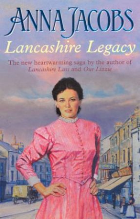 Lancashire Legacy by Anna Jacobs