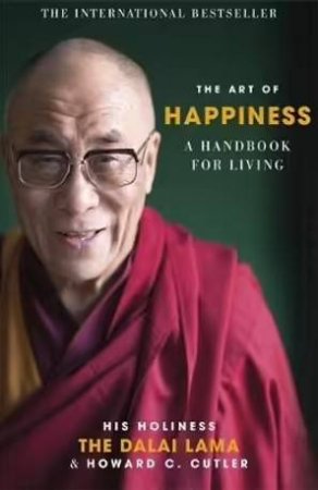The Art Of Happiness by The Dalai Lama