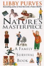 Natures Masterpiece A Family Survival Book