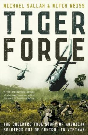 Tiger Force by Michael Sallah & Mitch Weiss