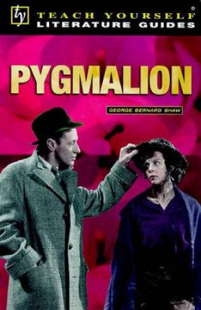Teach Yourself Literature Guide: Pygmalion by Various
