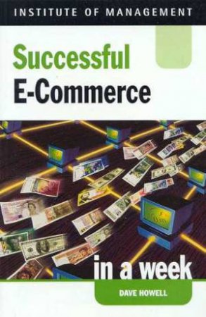Successful E-Commerce In A Week by Dave Howell