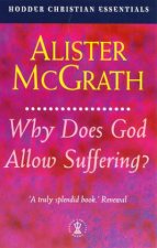 Christian Essentials Why Does God Allow Suffering