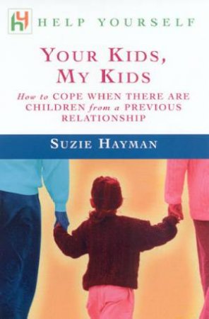Help Yourself: Your Kids, My Kids by Suzie Hayman