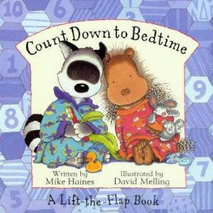 Fidget And Quilly Count Down To Bedtime Lift-The-Flap Book by Mike Haines