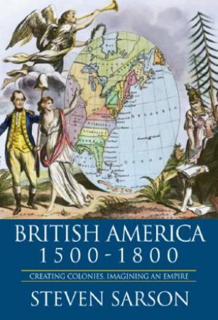 British America 1500-1800 by Steven Sarson