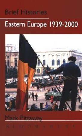 Eastern Europe: State And Societies 1945-2000 by Mark Pittaway