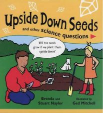 Upside Down Seeds And Other Questions