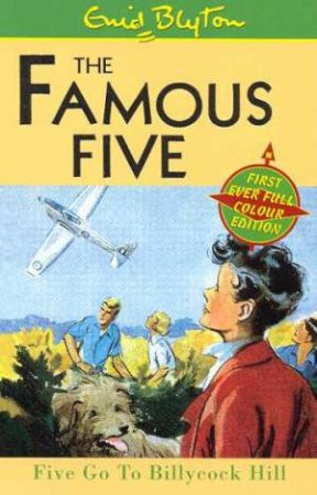 Five Go To Billycock Hill - Millennium Edition by Enid Blyton