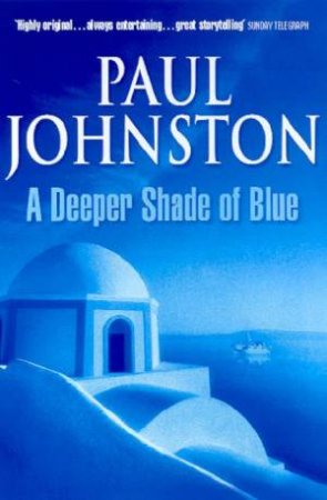 A Deeper Shade Of Blue by Paul Johnston