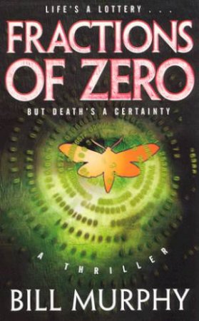 Fractions Of Zero by Bill Murphy