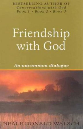 Friendship With God by Neale Donald Walsch