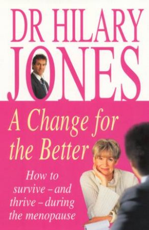 A Change For The Better by Dr Hilary Jones
