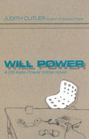 A DS Kate Power Crime Novel: Will Power by Judith Cutler