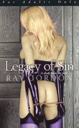 Legacy Of Sin by Ray Gordon