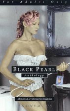 The Black Pearl Anthology I Memoirs Of A Victorian SexMagician
