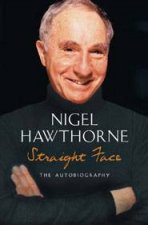 Straight Face The Autobiography Of Nigel Hawthorne