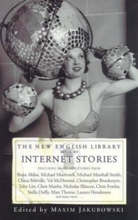 The New English Library Book Of Internet Stories by Maxim Jakubowski