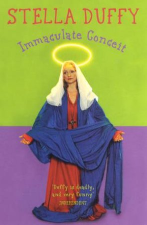 Immaculate Conceit by Stella Duffy