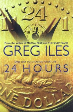 24 Hours by Greg Iles