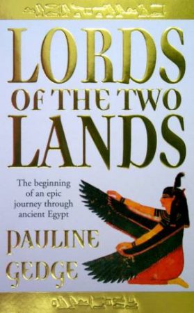 Lords Of The Two Lands 1 by Pauline Gedge