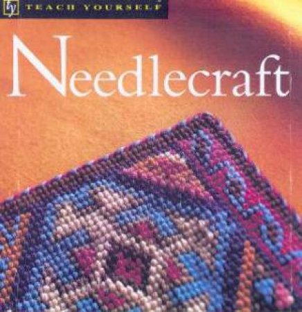 Teach Yourself Needlecraft by Jane McMorland Hunter & Louise Carpenter