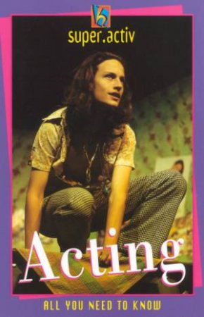 Super.Activ: Acting by John Farndon