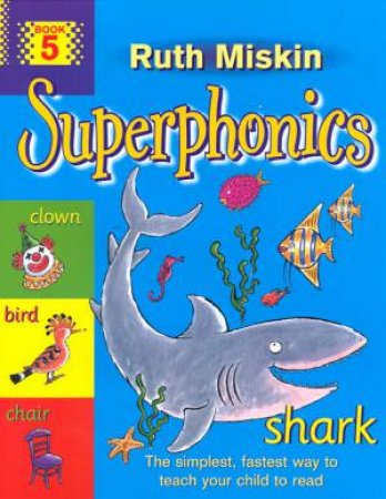 Superphonics 5 by Ruth Miskin