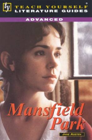 Teach Yourself Literature Guide Advanced: Mansfield Park by Mary Hartley