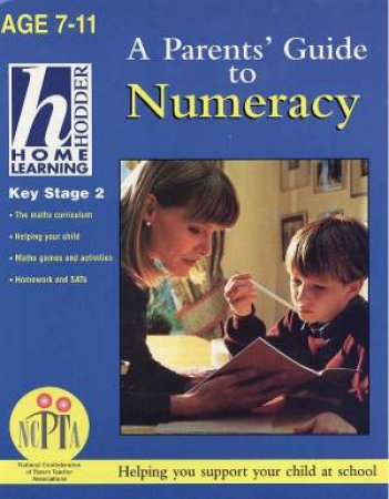 A Parents' Guide to Numeracy - Years 3 - 6 by Various