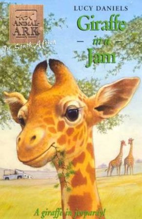 In South Africa: Giraffe In A Jam by Lucy Daniels