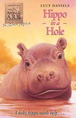 In South Africa: Hippo In A Hole by Lucy Daniels