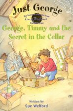 George Timmy And The Secret In The Cellar