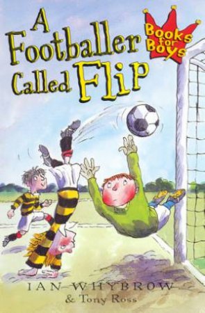 A Footballer Called Flip by Ian Whybrow