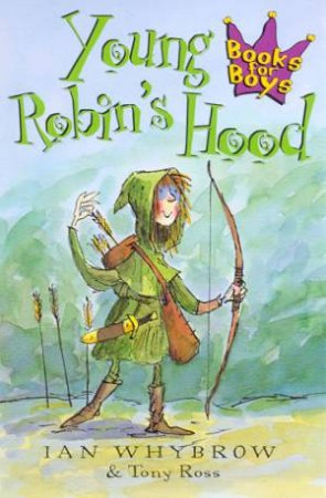 Young Robin's Hood by Ian Whybrow