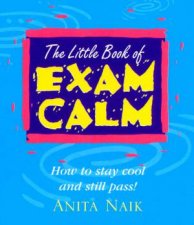 The Little Book Of Exam Calm