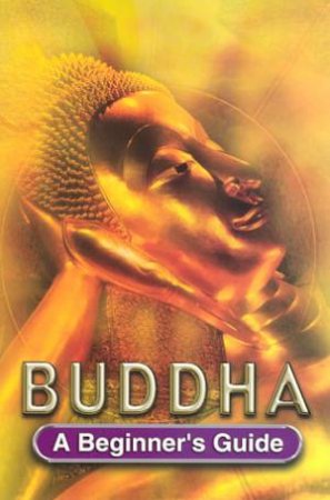 A Beginner's Guide: Buddha by Gillian Stokes