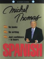 Michel Thomas Spanish 8 Hour Course  CD
