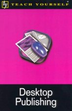 Teach Yourself Desktop Publishing