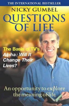 Questions Of Life by Nicky Gumbel